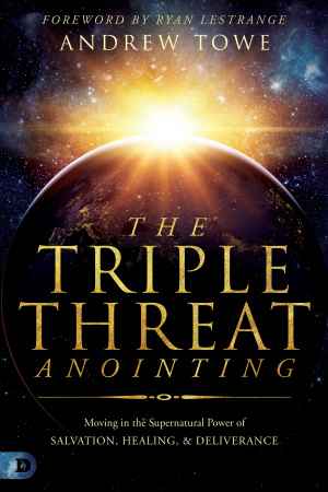 The Triple Threat Anointing
