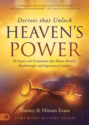 Decrees that Unlock Heaven's Power
