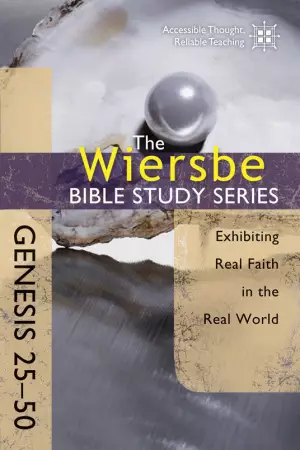 Genesis 25-50 : Exhibiting Real Faith In The Real World