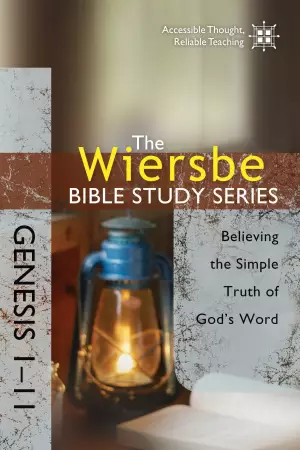 Wiersbe Bible Study Series: Genesis 1-11