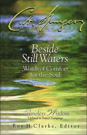 Beside Still Waters: Words of Comfort for the Soul