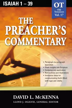 Isaiah 1-39: Vol 17 : Preacher's Commentary 