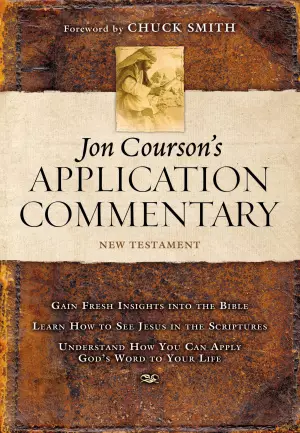 New Testament (Matthew - Revelation) : Jon Courson's Application Commentary Volume 3