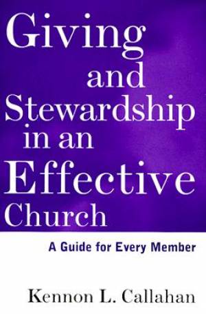 Giving and Stewardship in an Effective Church: A G Guide for Every Member