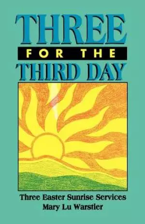 Three For The Third Day: Three Easter Sunrise Services