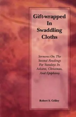 Gift-Wrapped in Swaddling Cloths