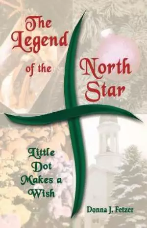 The Legend Of The North Star: Little Dot Makes A Wish