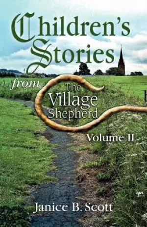 Children's Stories from the Village Shepherd, Volume II
