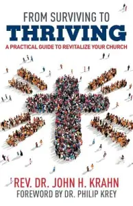 From Surviving to Thriving: A Practical Guide to Revitalize Your Church