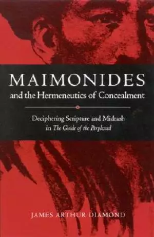 Maimonides and the Hermeneutics of Concealment