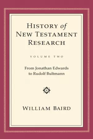 History of New Testament Research: Volume 2