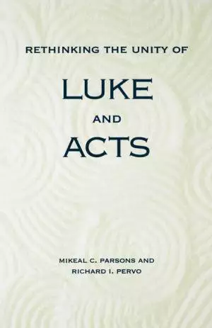 Rethinking the Unity of Luke and Acts