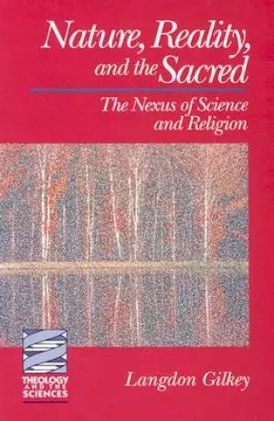 Nature, Reality, and the Sacred: The Nexus of Science and Religion