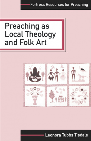 Preaching As Local Theology And Folk Art