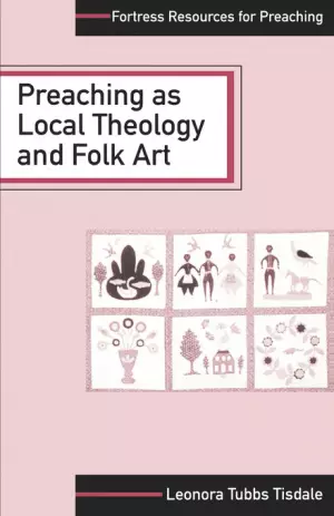 Preaching As Local Theology And Folk Art