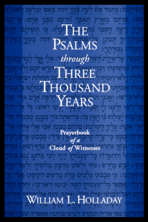 The Psalms Through Three Thousand Years