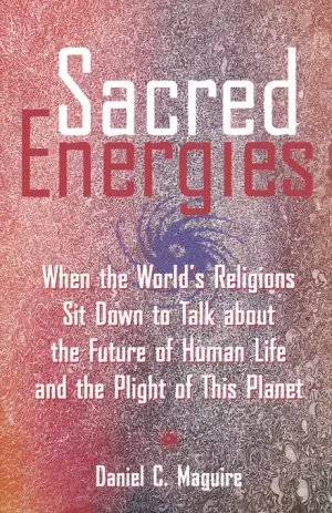 SACRED ENERGIES WHEN THE WORLDS RELIGIONS SIT DOWN AND TALK ABOUT FUTURE OD HUMAN LIFE