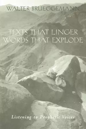 Texts That Linger, Words That Explode: Listening to Prophetic Voices