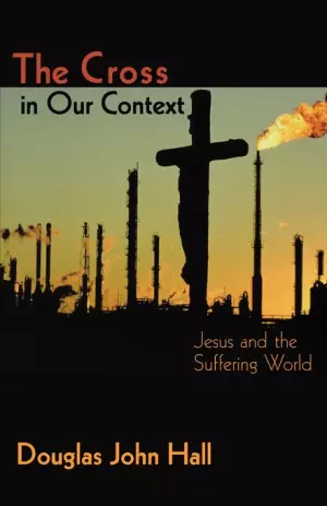 The Cross in Our Context: Jesus and the Suffering World
