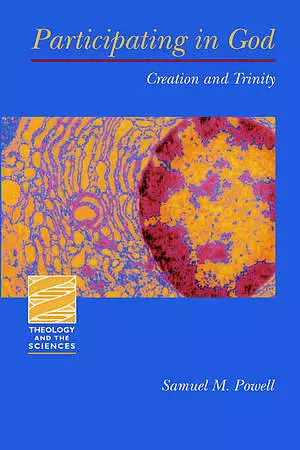Participating in God: Creation and Trinity: Creation and Trinity