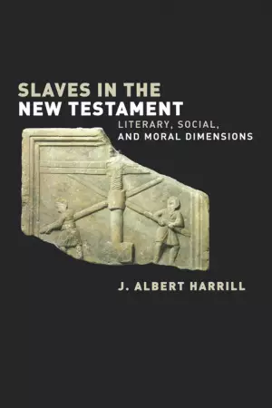 Slaves in the New Testament: Literary, Social, And Moral Dimensions