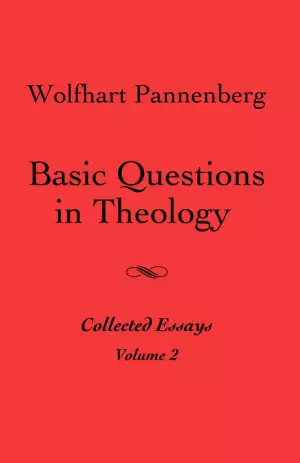 Basic Questions In Theology Vol 2