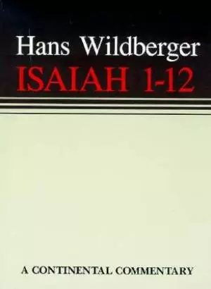 Isaiah1-12 : Continental Commentaries Series
