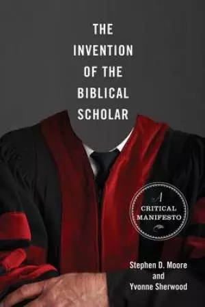 Invention of the Biblical Scholar
