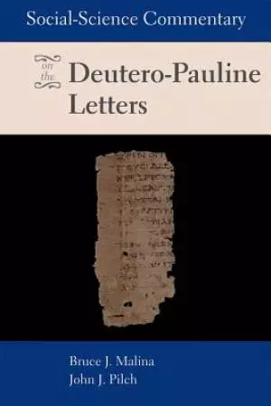Social-science Commentary on the Deutero-Pauline Letters