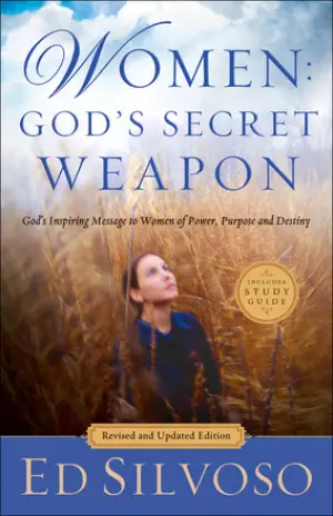Women: God's Secret Weapon: God's Inspiring Message to Women of Power, Purpose and Destiny