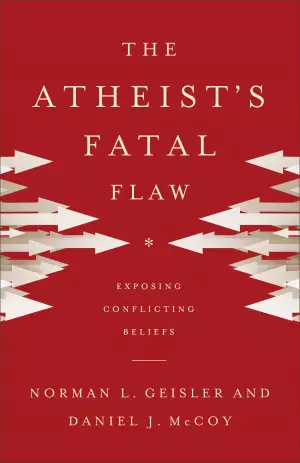 The Atheist's Fatal Flaw