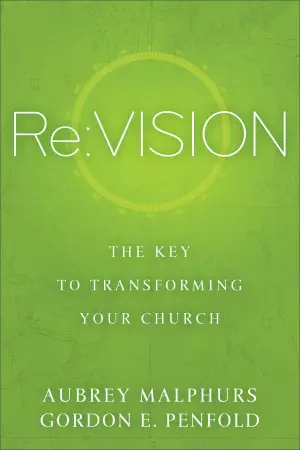 Re:Vision The Key to Transforming Your Church