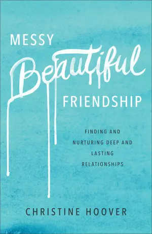 Messy Beautiful Friendship