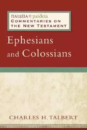 Ephesians & Colossians and Philemon : Paideia Commentaries