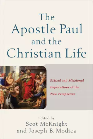 The Apostle Paul and the Christian Life