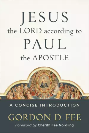 Jesus the Lord According to Paul the Apostle