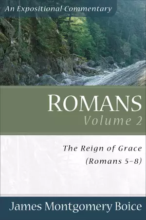  Romans 5-8:39 :  Vol 2 : Expositional Commentary