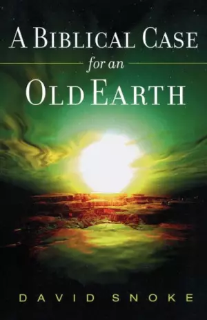 Biblical Case For An Old Earth