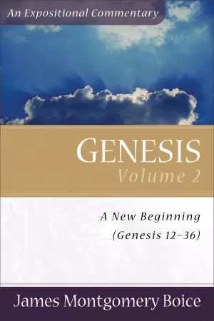 Genesis 12 - 36 : Boice Commentary