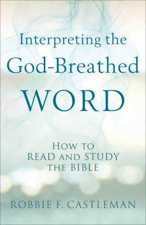 Interpreting the God-Breathed Word
