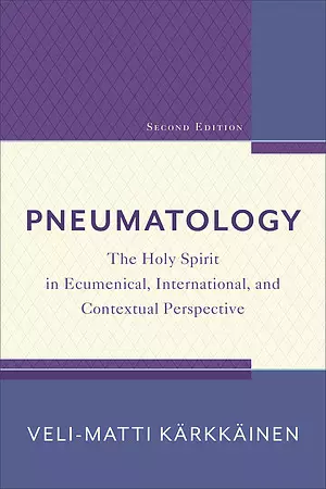 Pneumatology, 2nd Edition