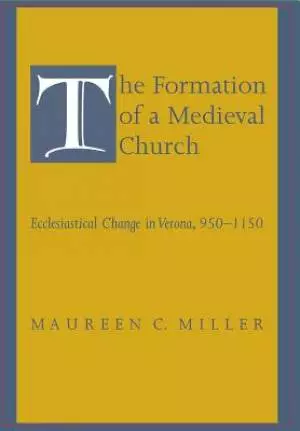 The Formation of a Medieval Church