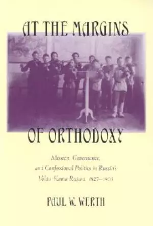 At the Margins of Orthodoxy