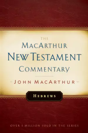 Hebrews : MacArthur New Testament Commentary