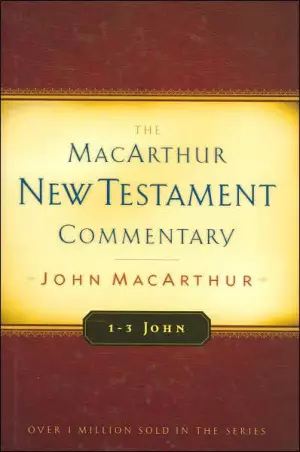 1, 2, 3 John : MacArthur New Testament Commentary