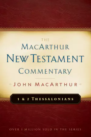 1 & 2 Thessalonians : Macarthur New Testament Commentary