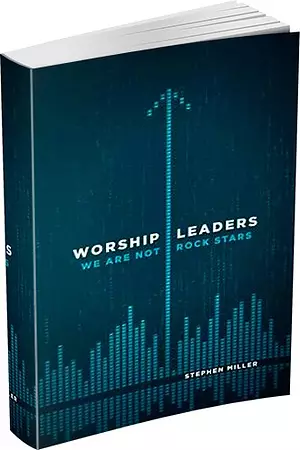 Worship Leaders We Are Not Rockstars 