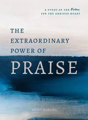 Extraordinary Power of Praise