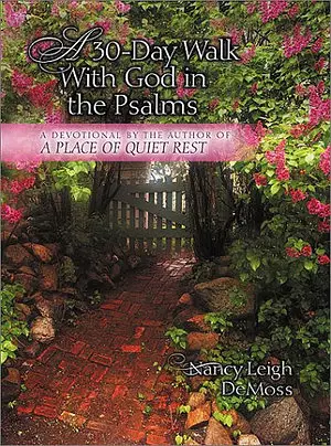 A Thirty-Day Walk With God in the Psalms