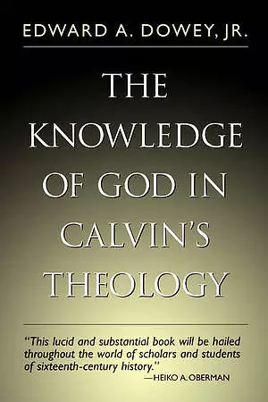 The Knowledge of God in Calvin's Theology